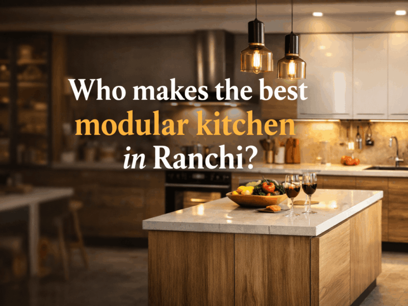 best modular kitchen in Ranchi