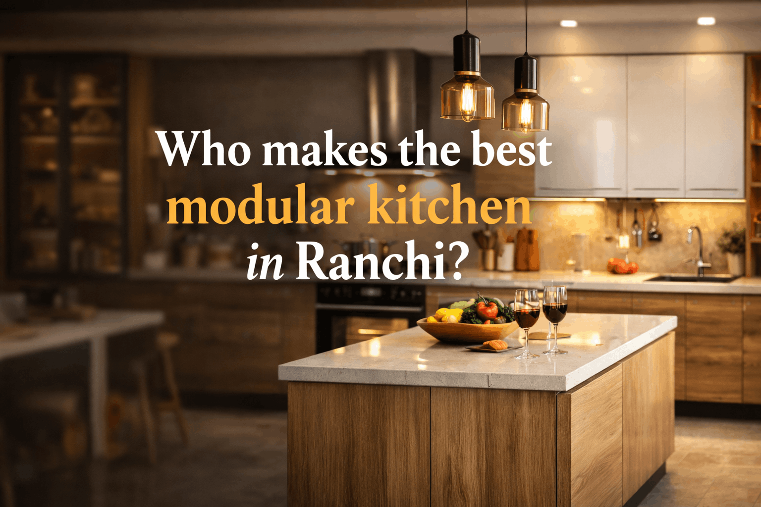 Best Modular Kitchen in Ranchi | Premium & Customized Kitchens